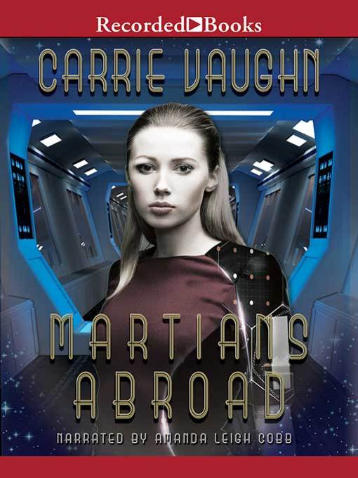 Title details for Martians Abroad by Carrie Vaughn - Wait list